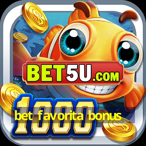 bet favorita bonus